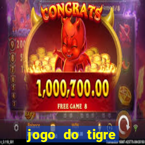 jogo do tigre plataforma chinesa